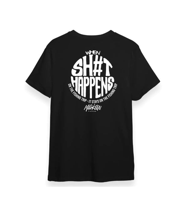 Mad Keen "When Sh#t Happens" Cotton T-Shirt